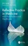 John Launer, Launer John - Reflective Practice in Medicine and Multi-Professional Healthcare