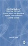 Jeffery D. Nokes, Nokes Jeffery D. - Building Students'' Historical Literacies