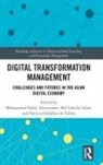 Mohammad Nabil (Universiti of Brunei Da Almunawar, Mohammad Nabil Almunawar, Almunawar Mohammad Nabil, Md Zahidul Islam, Patricia Ordóñez de Pablos - Digital Transformation Management