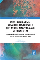 Ernst (University of Vienna Halbmayer, Ernst Halbmayer - AMERINDIAN SOCIO COSMOLOGIES BETWE