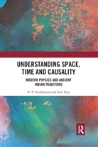 Sisir Roy, Roy Sisir, B.V. Sreekantan, B.v. (Professor Sreekantan - Understanding Space, Time and Causality