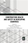 Patrick (University of the West of England Manu, Tarcisio Abreu Saurin, Fidelis Emuze, Emuze Fidelis, Bonaventura Hadikusumo, Patrick Manu - Construction Health and Safety in Developing Countries