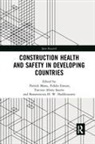 Patrick (University of Manchester Manu, Patrick (University of the West of England Manu, Tarcisio Abreu Saurin, Fidelis Emuze, Emuze Fidelis, Bonaventura Hadikusumo... - Construction Health and Safety in Developing Countries