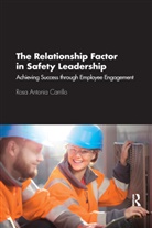 Rosa Carrillo, Rosa Antonia Carrillo - Relationship Factor in Safety Leadership