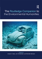 Ursula Christensen Heise, Jon Christensen, Christensen Jon, Ursula Heise, Heise Ursula, Michelle Niemann... - Routledge Companion to the Environmental Humanities