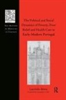 Laurinda Abreu, Abreu Laurinda - Political and Social Dynamics of Poverty, Poor Relief and Health