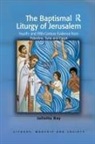 Juliette Day, Day Juliette - Baptismal Liturgy of Jerusalem