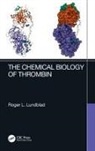 Roger L. Lundblad, Roger L. (Lundblad Biotechnology Lundblad, Lundblad Roger L. - Chemical Biology of Thrombin