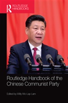 Willy Wo-Lap (Chinese University of Hong Kong Lam, Willy Wo-Lap Lam, Lam Willy Wo-Lap - Routledge Handbook of the Chinese Communist Party