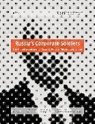 Catrina Doxee, Seth G Jones, Seth G. Jones, Seth G. Doxee Jones, Brian Katz, Eric McQueen... - Russias Corporate Soldiers