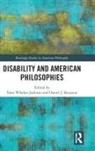 Nate Brunson Whelan-Jackson, Daniel J. Brunson, Nate Whelan-Jackson - Disability and American Philosophies