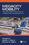Zongzhi Li, Zongzhi (Illinois Institute of Technology Li, Zongzhi Moore Li, Adrian T. (Reason Foundation Moore, Moore Adrian T., Samuel R. (Florida State University Staley... - Megacity Mobility