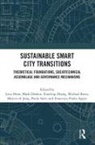 Luca Deakin Mora, Francesco Paolo Appio, Michael Batty, Batty Michael, Mark Deakin, Deakin Mark... - Sustainable Smart City Transitions