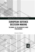 Antonio Calcara - European Defence Decision-Making