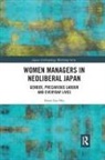 Swee-Lin Ho - Women Managers in Neoliberal Japan