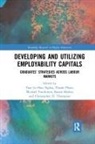 Karen Medica, Tran Le Huu Nghia, Tran Le Huu (Monash University Nghia, Thanh Pham, Pham Thanh, Christopher Thompson... - Developing and Utilizing Employability Capitals