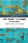 Celia Fuentes Deane-Drummond, Celia Deane-Drummond, Celia Deane-ummond, Agustín Fuentes - Theology and Evolutionary Anthropology