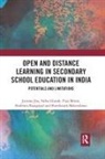 Neha Ghatak, Jyotsna Jha, Chitra Thapliyal Krishnan, Shreekanth Mahendiran, Puja Minni, Shobhita Rajagopal... - Open and Distance Learning in Secondary School Education in India
