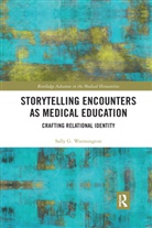 Sally G. Warmington - Storytelling Encounters As Medical Education