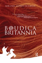 Miranda Aldhouse-Green, Aldhouse-Green Miranda - Boudica Britannia