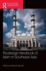 Syed Muhammad Khairudin Aljunied, Syed Muhammad Khairudin Aljunied - Routledge Handbook of Islam in Southeast Asia