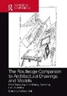 Federica Goffi, Federica (Carleton University Goffi, Federica Goffi, Goffi Federica - Routledge Companion to Architectural Drawings and Models