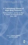 Johannes (Alpen-Adria University Klagenf Dafinger, Johannes (Paris-Lodron-Universitat Salzb Dafinger, Johannes Dafinger, Moritz Florin - Transnational History of Right-Wing Terrorism