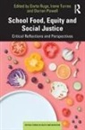 Dorte Torres Ruge, Darren Powell, Dorte Ruge, Irene Torres - School Food, Equity and Social Justice