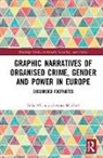 Felia Allum, Felia (University of Bath Allum, Allum Felia, Anna Mitchell, Mitchell Anna - Graphic Narratives of Organised Crime, Gender and Power in Europe