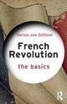 Darius Von G?ttner, Darius Von Guttner, Darius von Güttner - French Revolution: The Basics
