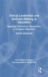 Joan Poliner Shapiro, Joan (Temple University Poliner Shapiro, Jacqueline A. Stefkovich, Stefkovich Jacqueline A. - Ethical Leadership and Decision Making in Education