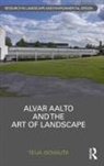 Teija Isohauta - Alvar Aalto and the Art of Landscape