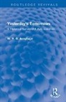 W. H. G. Armytage, Armytage W. H. G. - Yesterday''s Tomorrows