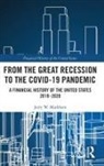 Jerry W. Markham - From the Great Recession to the Covid-19 Pandemic