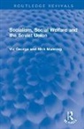 Vic George, Vic Manning George, Nicholas Manning, Manning Nicholas - Socialism, Social Welfare and the Soviet Union