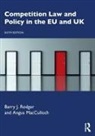 Angus MacCulloch, Barry J. Rodger, Barry J. (University of Strathclyde Rodger - Competition Law and Policy in the Eu and Uk