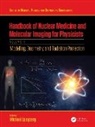 Michael Ljungberg, Michael (Department Medical Radiation P Ljungberg, Ljungberg Michael - Handbook of Nuclear Medicine and Molecular Imaging for Physicists