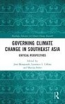 Jens (Martin-Luther-Universitat Halle-W Marquardt, Laurence L. Delina, Delina Laurence L., Jens Marquardt, Marquardt Jens, Mattijs Smits - Governing Climate Change in Southeast Asia