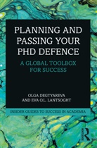 Olga Degtyareva, Olga Lantsoght Degtyareva, Eva O.L. Lantsoght - Planning and Passing Your Phd Defence