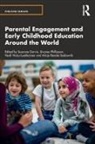Susanne (Swinburne University of Tech Garvis, Susanne Garvis, Garvis Susanne, Heidi Harju-Luukkainen, Sivanes Phillipson, Phillipson Sivanes... - Parental Engagement and Early Childhood Education Around the World