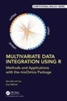 Kim-Anh Le Cao, Kim-Anh Welham Le Cao, Kim-Anh Lê Cao, Zoe Marie Welham - Multivariate Data Integration Using R