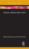 Shakuntala Banaji, Shakuntala Bhat Banaji, Ramnath Bhat - Social Media and Hate