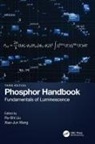Ru-Shi (National Taiwan University Liu, Ru-Shi Liu, Liu Ru-Shi, Xiaojun Wang, Wang Xiaojun - Phosphor Handbook