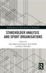 Anna-Maria (Norwegian School of Spor Strittmatter, Josef Fahlén, Barrie Houlihan, Houlihan Barrie, Anna-Maria Strittmatter - Stakeholder Analysis and Sport Organisations