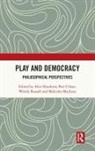 Alice (Czech Academy of Sciences Koubova, Alice Koubová, Malcolm Maclean, MacLean Malcolm, Wendy Russell, Russell Wendy... - Play and Democracy