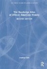 Jonathan Earle - Routledge Atlas of African American History