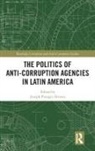 Joseph (Osaka University Pozsgai-Alvarez, Joseph Pozsgai-Alvarez - Politics of Anti-Corruption Agencies in Latin America