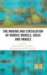 Haldor (University of Oslo Byrkjeflot, Haldor Byrkjeflot, Lars Mjøset, Mads Mordhorst, Klaus Petersen - Making and Circulation of Nordic Models, Ideas and Images