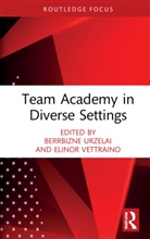 Berrbizne (University of the West of Engl Urzelai, Berrbizne Urzelai, Elinor Vettraino, Vettraino Elinor - Team Academy in Diverse Settings