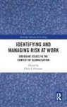 Chris L. (La Trobe University Peterson, Chris L. Peterson - Identifying and Managing Risk At Work